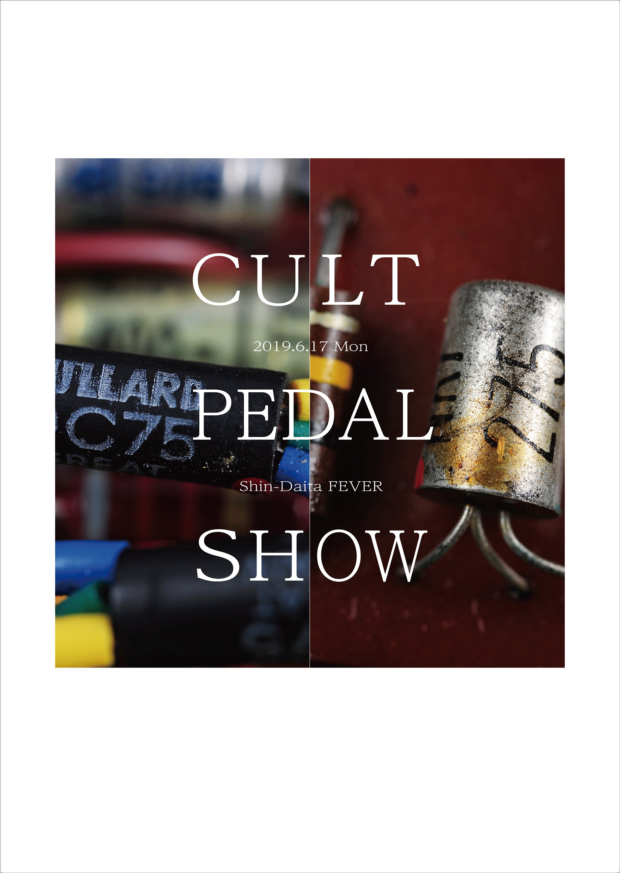 CULT PEDAL SHOW vol.1 Poster – PEDAL SHOP CULT